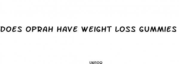 does oprah have weight loss gummies