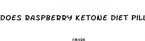 does raspberry ketone diet pills work