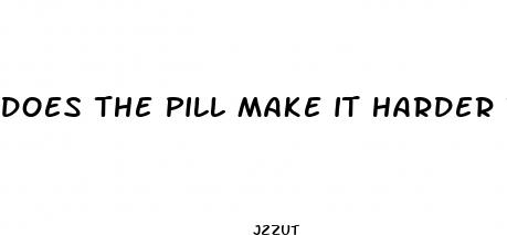 does the pill make it harder to lose weight