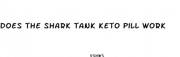 does the shark tank keto pill work