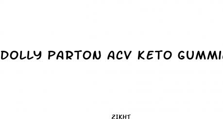 dolly parton acv keto gummies