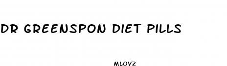 dr greenspon diet pills