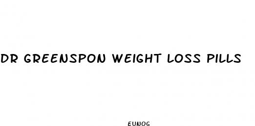 dr greenspon weight loss pills