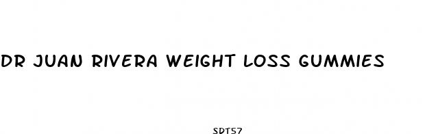 dr juan rivera weight loss gummies