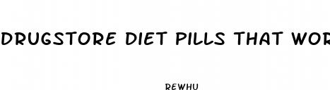 drugstore diet pills that work