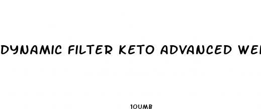 dynamic filter keto advanced weight loss pills reviews