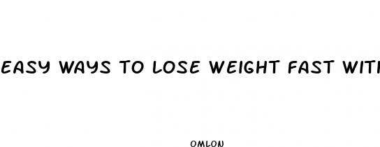 easy ways to lose weight fast without pills