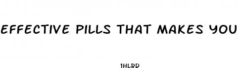 effective pills that makes you lose weight