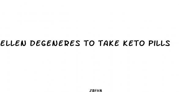 ellen degeneres to take keto pills