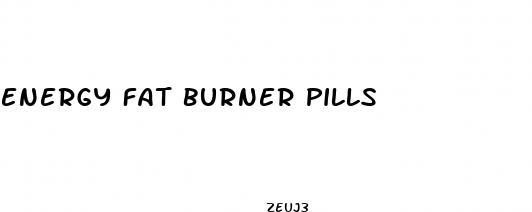energy fat burner pills