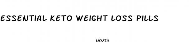 essential keto weight loss pills