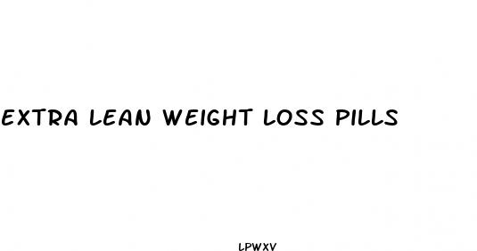 extra lean weight loss pills
