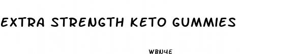 extra strength keto gummies