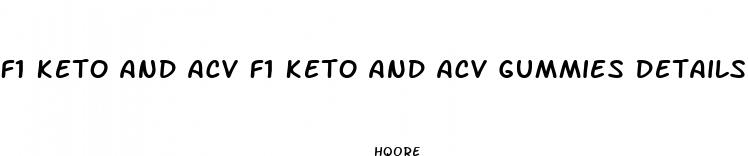 f1 keto and acv f1 keto and acv gummies details
