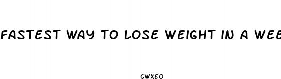 fastest way to lose weight in a week without pills