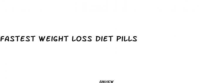 fastest weight loss diet pills