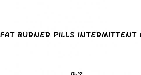 fat burner pills intermittent fasting