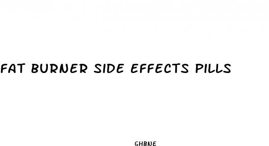 fat burner side effects pills
