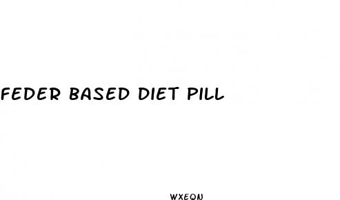 feder based diet pill