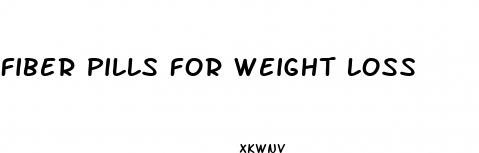 fiber pills for weight loss
