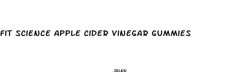 fit science apple cider vinegar gummies