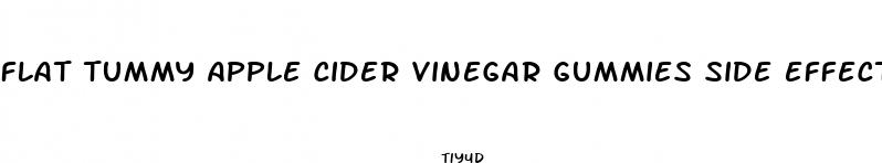 flat tummy apple cider vinegar gummies side effects