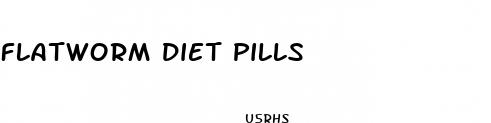 flatworm diet pills
