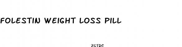 folestin weight loss pill