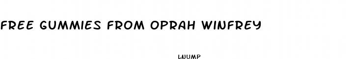 free gummies from oprah winfrey