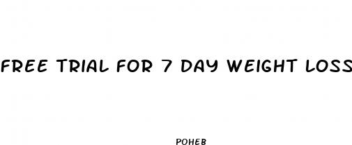 free trial for 7 day weight loss pill