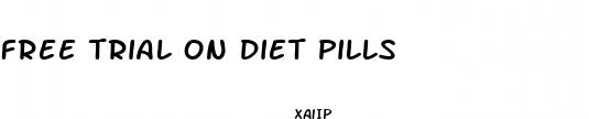 free trial on diet pills