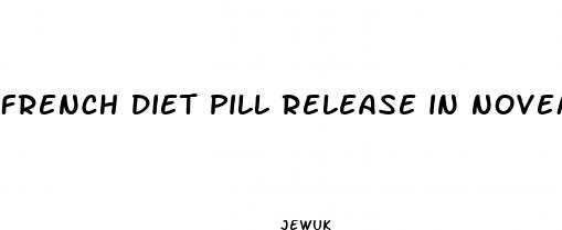 french diet pill release in november 2024