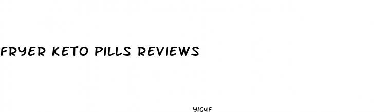 fryer keto pills reviews