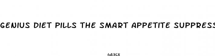 genius diet pills the smart appetite suppressant