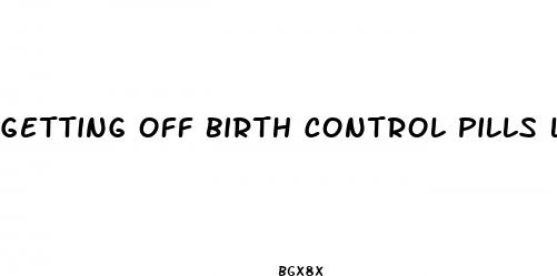 getting off birth control pills lose weight