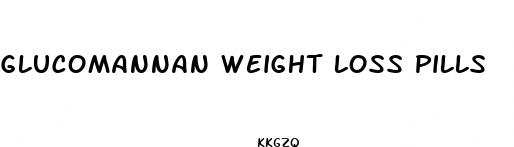 glucomannan weight loss pills