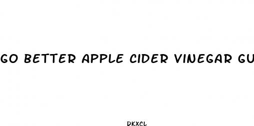 go better apple cider vinegar gummies