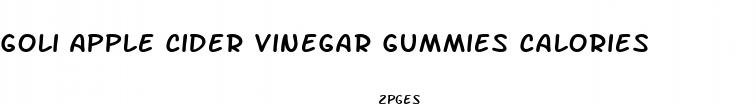 goli apple cider vinegar gummies calories