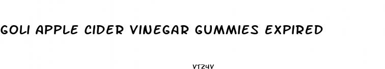 goli apple cider vinegar gummies expired