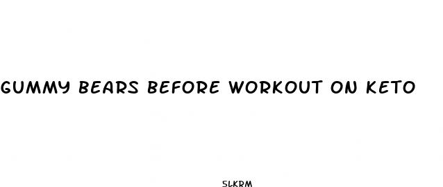 gummy bears before workout on keto