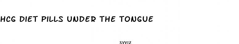 hcg diet pills under the tongue