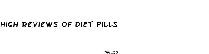 high reviews of diet pills