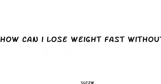 how can i lose weight fast without pills