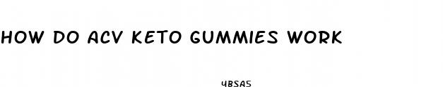 how do acv keto gummies work