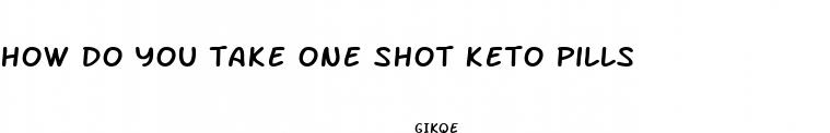 how do you take one shot keto pills