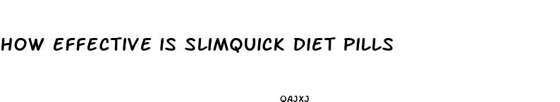 how effective is slimquick diet pills