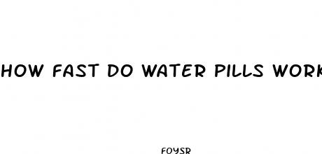 how fast do water pills work for weight loss