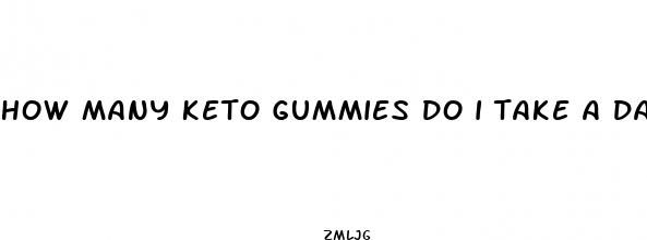 how many keto gummies do i take a day
