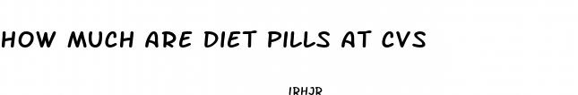 how much are diet pills at cvs