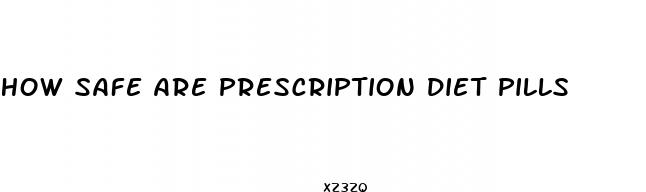 how safe are prescription diet pills